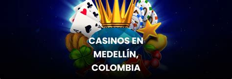 casinos en medellin capital